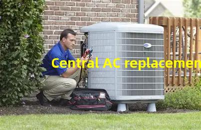 Central AC replacement